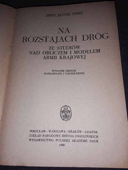 Na rozstajach dróg ze studiów nad obliczem i modelem Armii Krajowej Jerzy Janusz terej