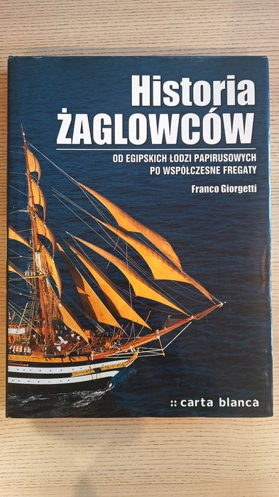 Historia Żaglowców Franco Giorgetti  Carta Blanca