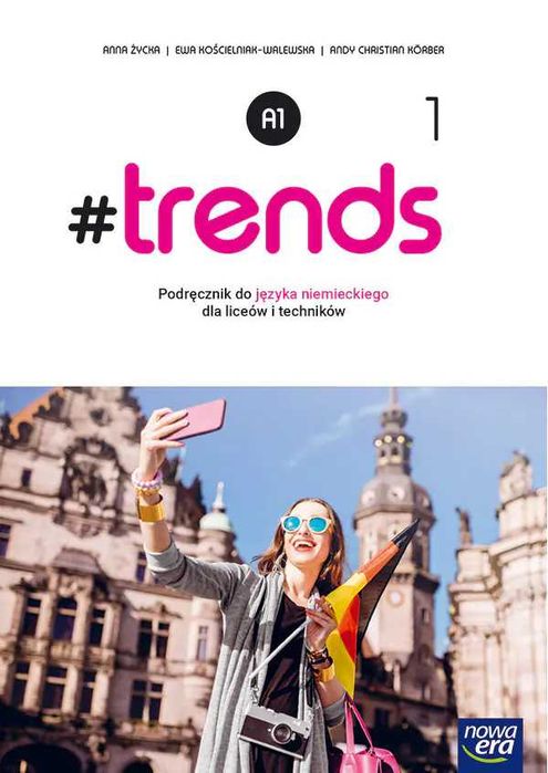 #Trends 1. Język niemiecki. Podręcznik. Poziom A1. Liceum i technikum