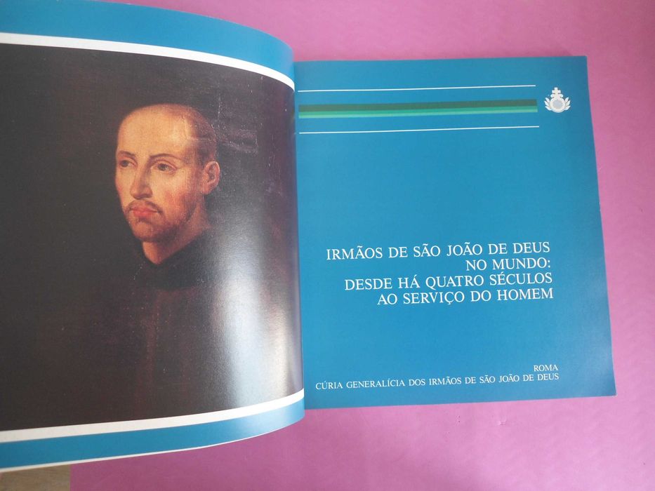 Irmãos de S. João de Deus no Mundo: Desde há 4 séculos ao serviço