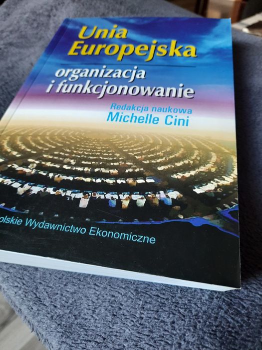 Unia Europejska organizacja i funkcjonowanie.