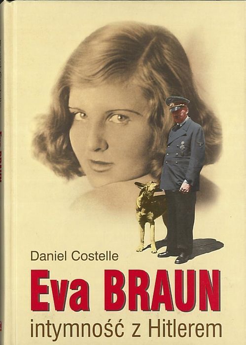 Eva Braun intymność z Hitlerem, Daniel Costelle