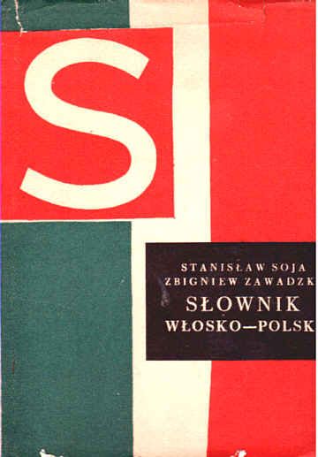 SŁOWNIK WŁOSKO-POLSKI - Stanisław Soja, Zbigniew Zawadzki wyd. W. P.