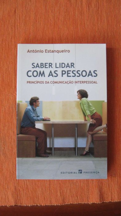 Saber Lidar Com As Pessoas de António Estanqueiro