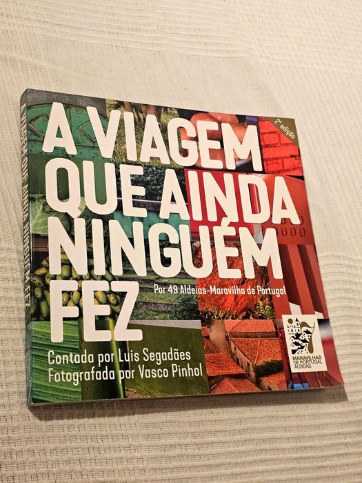 A Viagem que Ainda Ninguém Fez - Luís Segadães