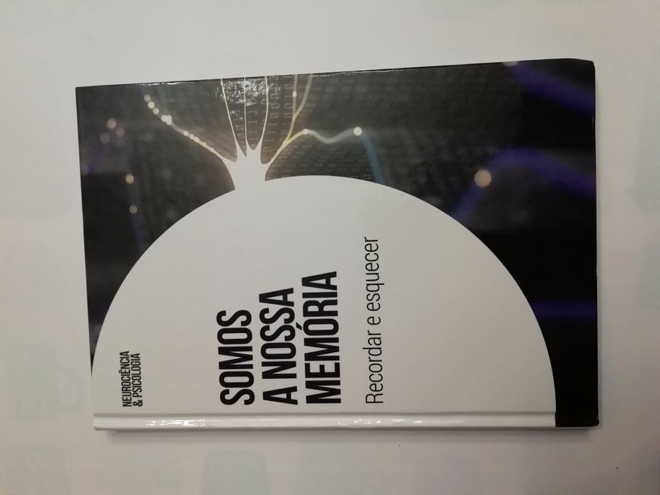 Somos a nossa memória, recordar e esquecer