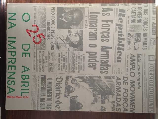 O 25 DE ABRIL NA IMPRENSA (Março - Maio de 1974)
