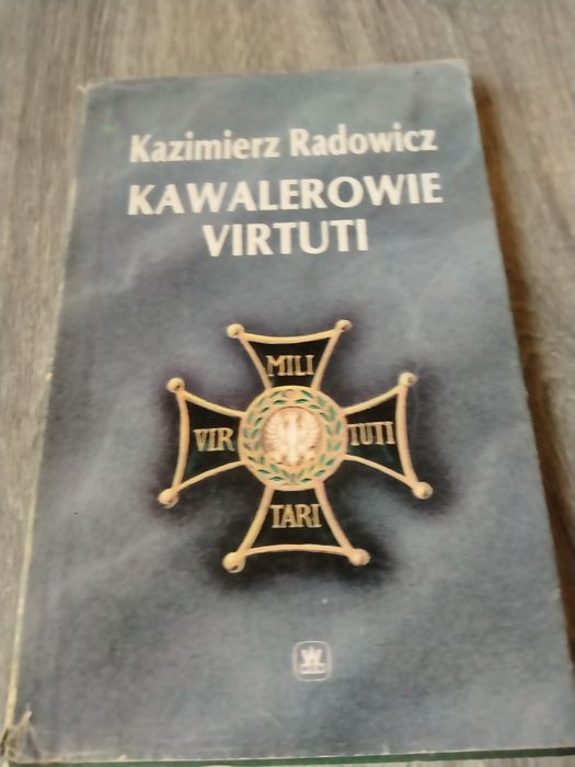Kazimierz Radowicz Kawalerowie Virtuti