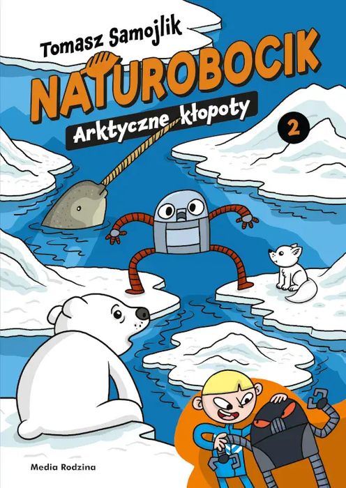 Naturobocik. Tom 2. Arktyczne kłopoty. Nowy Produkt