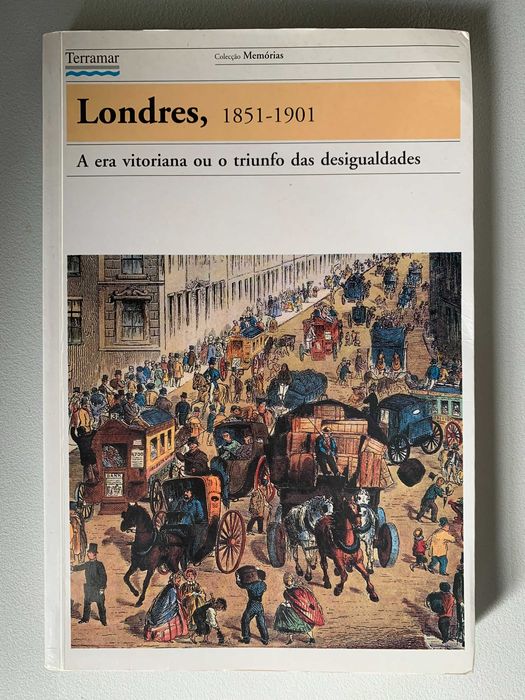 Londres, 1851 a 1901: A Era Vitoriana ou o Triunfo das Desigualdades
