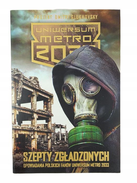 Szepty zgładzonych Praca zbiorowa Uniwersum Metro 2033