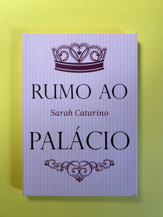 Rumo Ao Palácio - Sarah Catarino