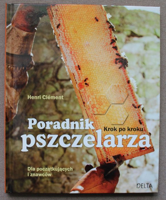Poradnik pszczelarza. Krok po kroku