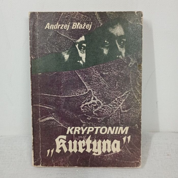 Kryptonim Kurtyna. Andrzej Błażej