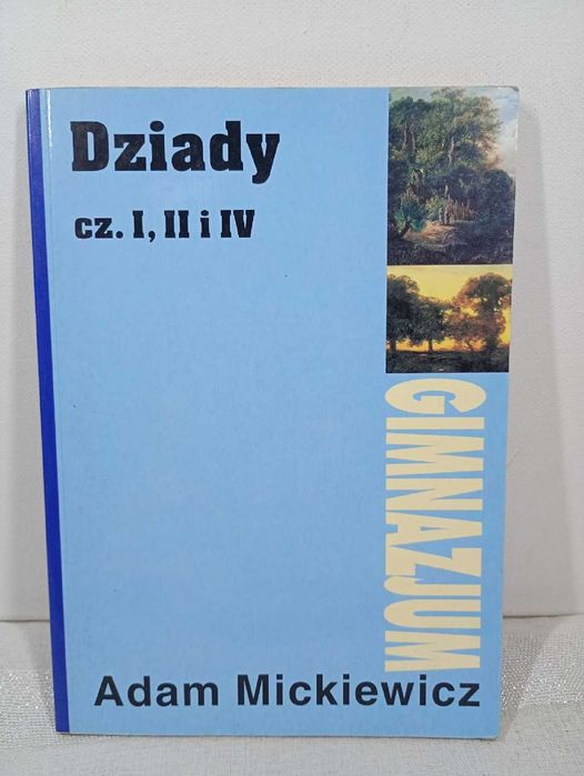 Dziady. Cz.1,2 i 4. Adam Mickiewicz