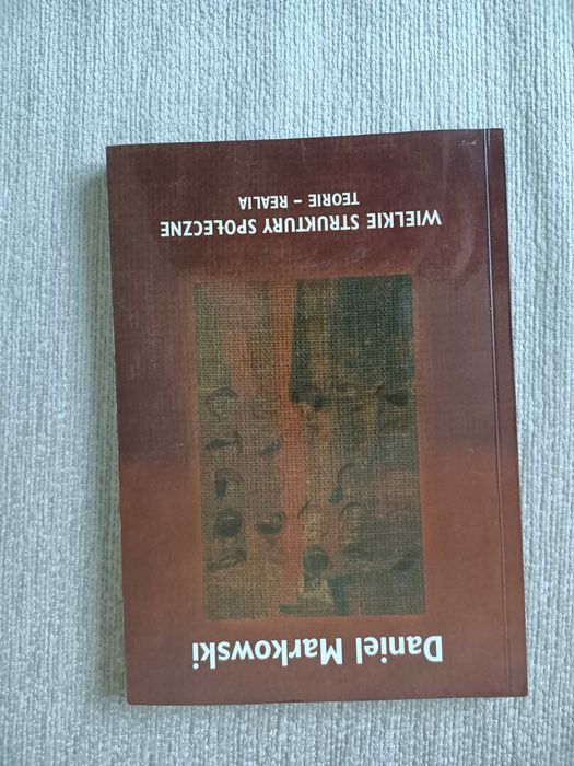 Wielkie struktury społeczne, D.Markowski