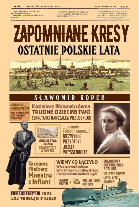 Zapomniane Kresy. Ostatnie polskie lata. Fronda. Nowy Produkt