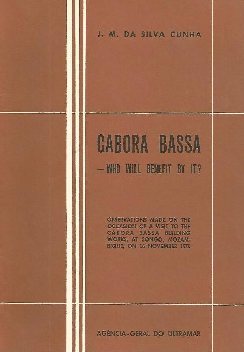Moçambique Cabora Bassa: who will benefit by it? / Joaquim Silva Cunha