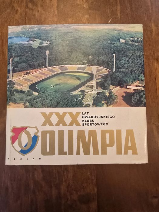 XXX lat gwardyjskiego klubu sportowego OLIMPIA wyd. poznańskie 1975 r.