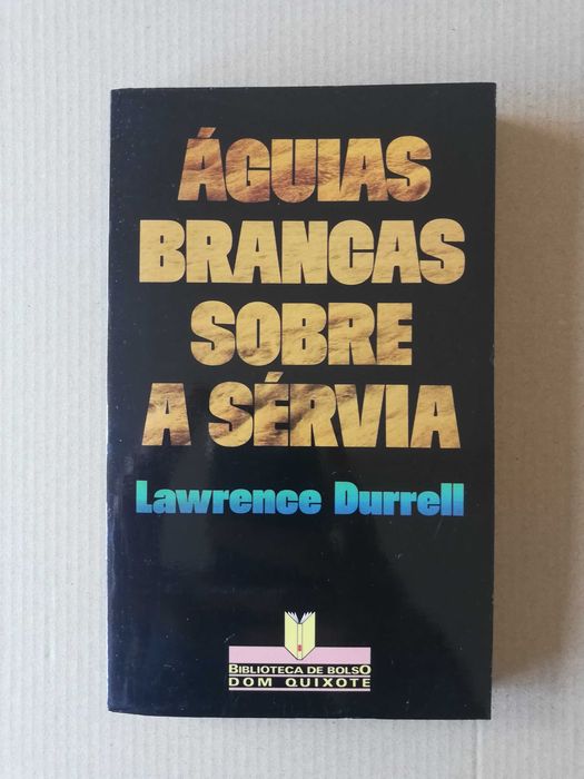 Águias brancas sobre a Sérvia - Lawrence Durrell