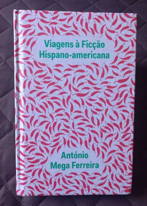 Viagens à Ficção Hispano-Americana - António Mega Ferreira