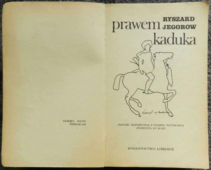 Jegorow Ryszard - Prawem Kaduka, powieść historyczna, Zygmunt III Waza