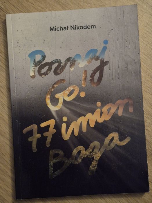 Poznaj Go! 77 imion Boga Michał Nikodem
