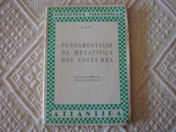 Fundamentação da Metafísica dos Costumes - Kant