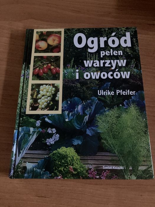 Ogród pełen warzyw i owoców Ulrike Pfeifer