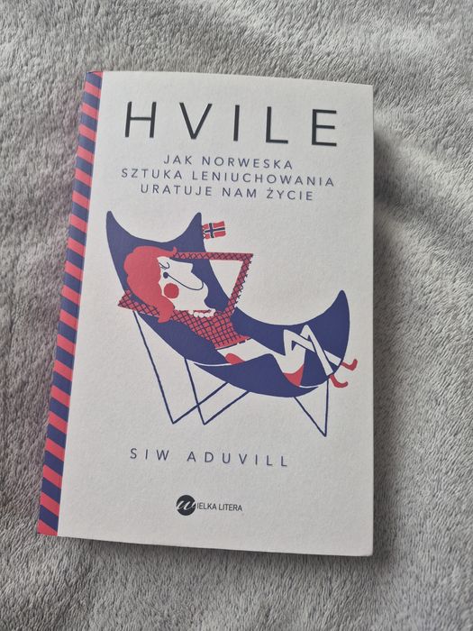 Hvile. Jak norweska sztuka leniuchowania uratuje nam życie.