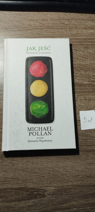Jak jeść? Przewodnik konsumenta- Michael Pollan
