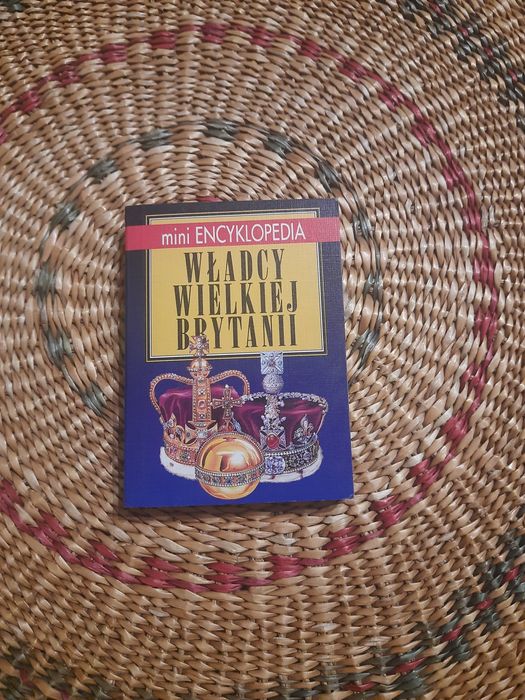 Mini encyklopedia Władcy Wielkej Brytanii