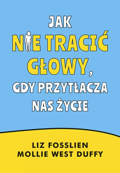 Jak nie tracić głowy, gdy przytłacza nas życie. Muza. Nowy Produkt