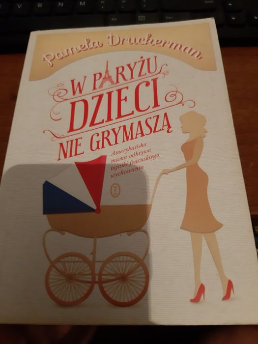 W Paryżu dzieci nie gryzą Pamela Drucherman