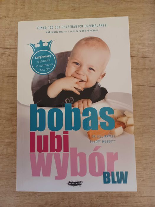 Gill Rapley,  Tracey Murkett- Bobas lubi wybór BLW