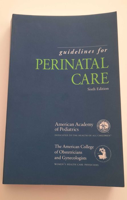 Guidelines for Perinatal Care 6.ª Edição, Academy of Pediatrics
