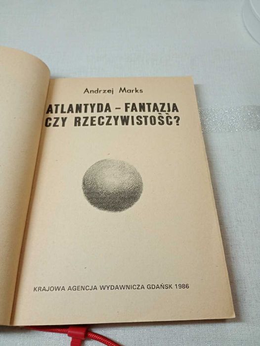 Atlantyda - fantazja czy rzeczywistość. Andrzej Marks