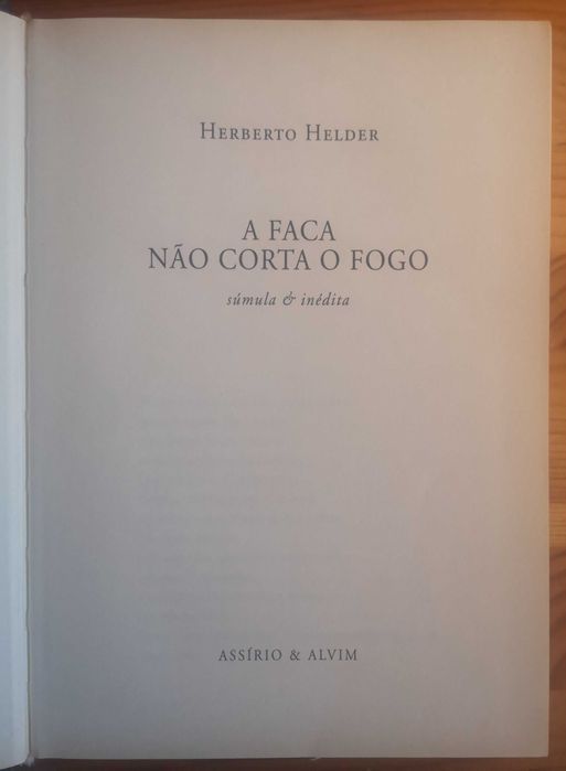 "A Faca Não Corta o Fogo" de Herberto Helder