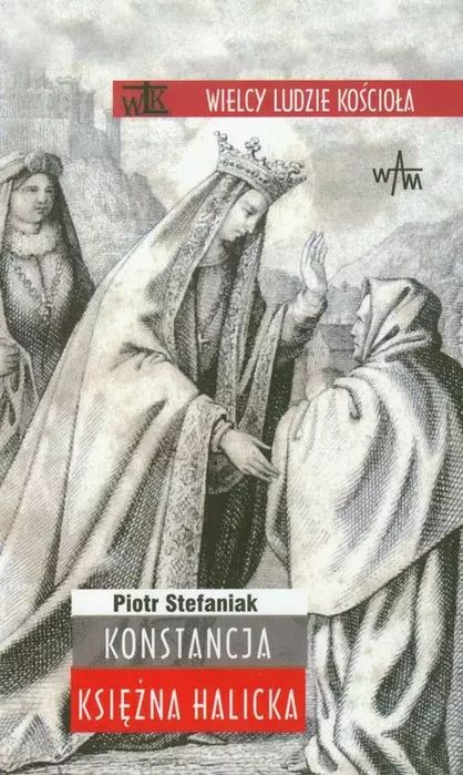 Konstancja. Księżna Halicka. WAM. Nowy Produkt