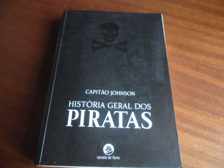 "HISTÓRIA GERAL DOS PIRATAS" de Capitão Charles Johnson - 1ª Ed. 2005