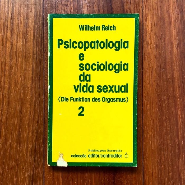 Wilhelm Reich - Psicopatologia e Sociologia da Vida Sexual (2 Volumes)