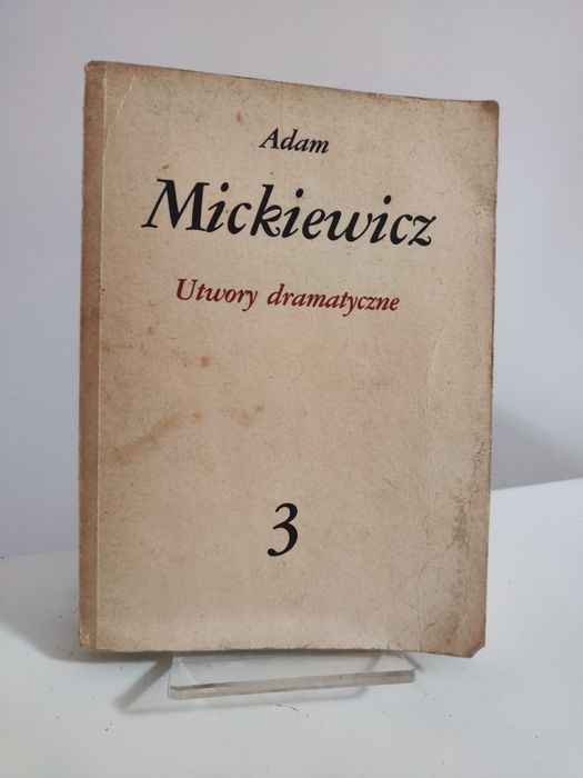 Utwory dramatyczne - Adam Mickiewicz