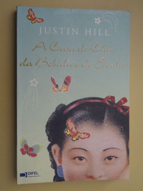 A Casa de Chá, da Bebida e do Sonho de Justin Hill