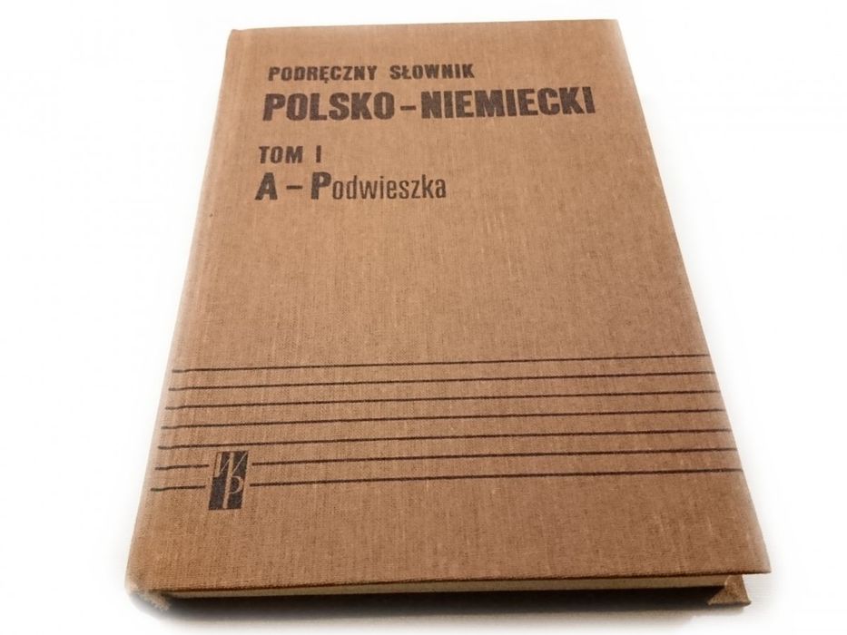 Podręczny Słownik Polsko-Niemiecki Tom I a-Podwieszka