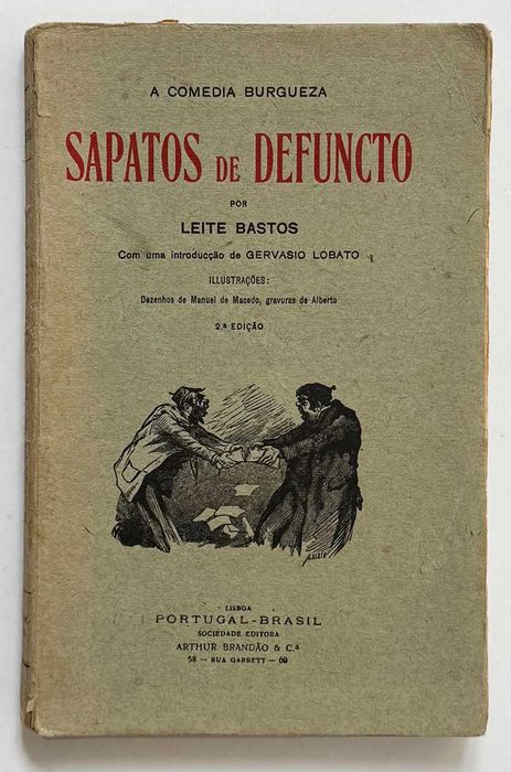 Leite Bastos, A Comedia Burgueza - SAPATOS DE DEFUNCTO. 2ª edição.