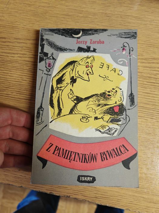 Jerzy Zaruba Z PAMIĘTNIKÓW bywalca 1960