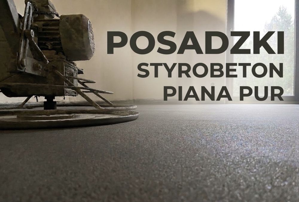 Szybkie Terminy |  Posadzki Tłuszcz | Styrobeton | Izolacja Pianką PUR
