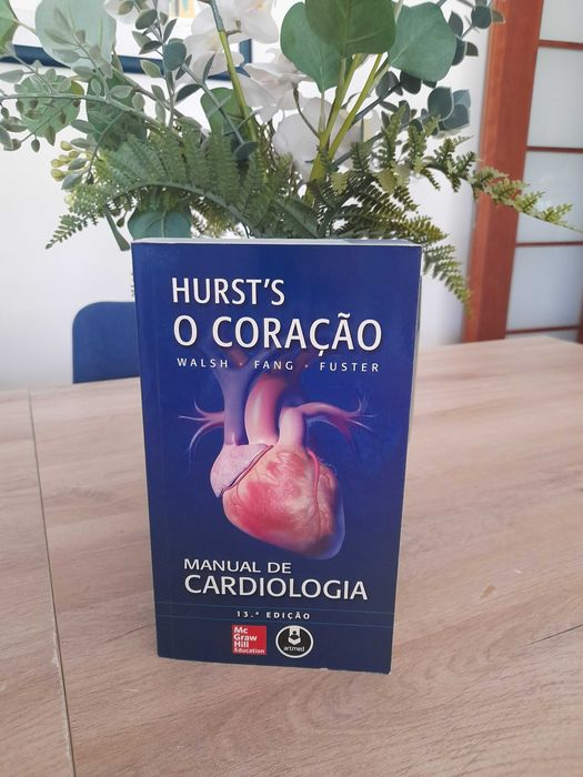 Hurst's o Coração - Manual de Cardiologia (13.ª Edição)