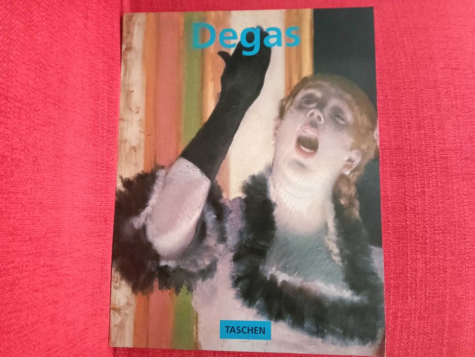 Degas - Edgar Degas de 1834 a 1917 - Bernd Growe - Taschen