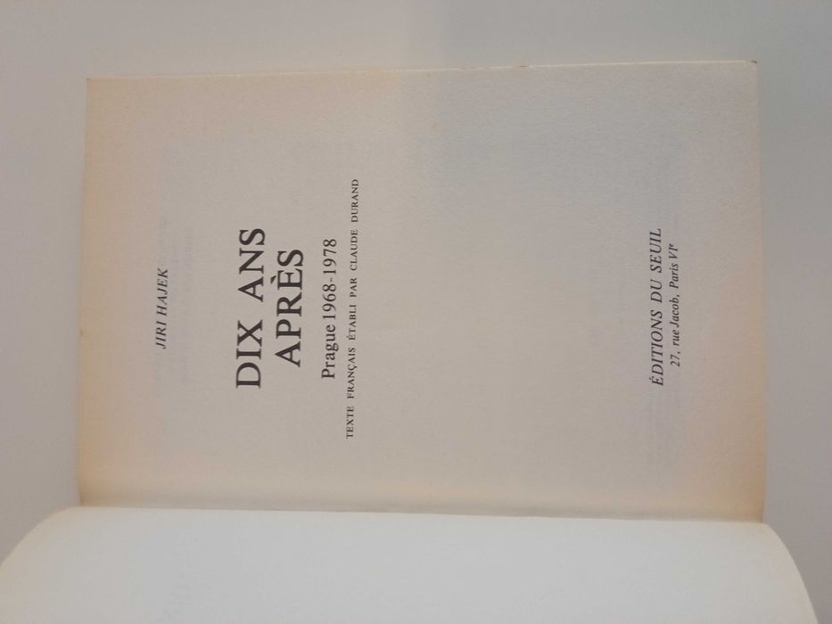 Dix Ans Aprés: Prague 68-78, de Jiri Hajek